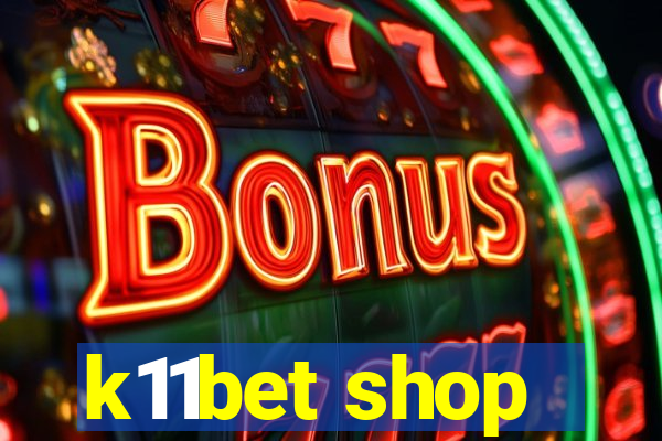 k11bet shop